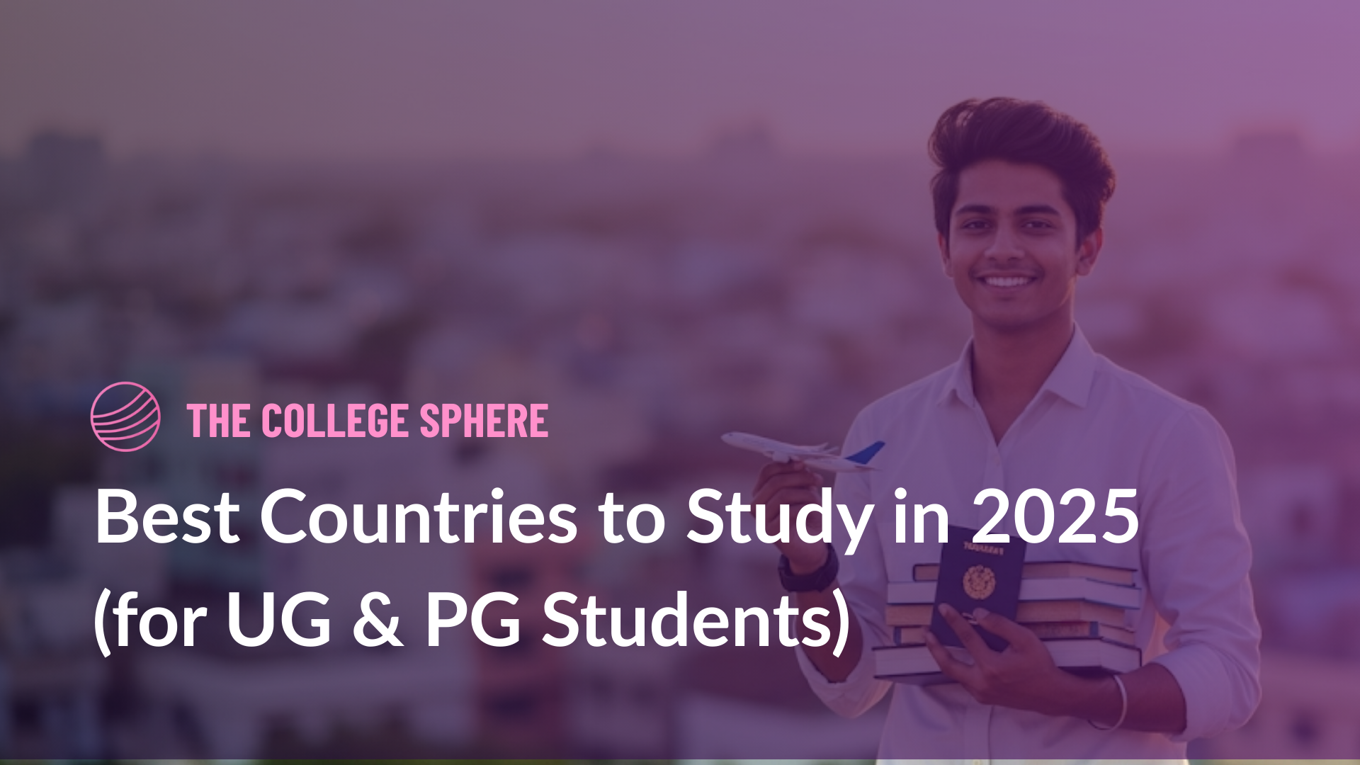 Best Countries to Study in 2025 (for UG & PG Students)