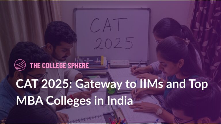 CAT 2025: Gateway to IIMs and Top MBA Colleges in India